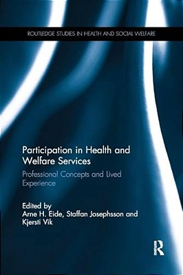 Participation In Health And Welfare Services: Professional Concepts And Lived Experience-..