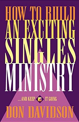 How To Build An Exciting Singles Ministry-..