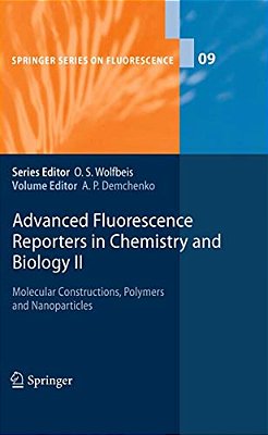 Advanced Fluorescence Reporters In Chemistry And Biology II: Molecular Constructions, Polymers And Nanoparticles-..
