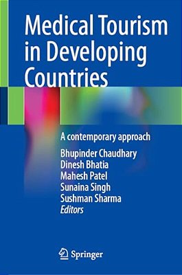 Medical Tourism In Developing Countries: A Contemporary Approach-..