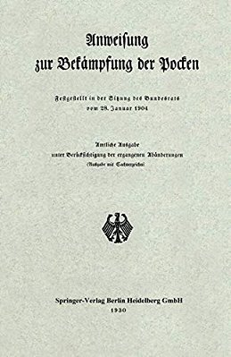 Anweisung Zur Bekämpfung Der Pocken: Festgestellt In Der Sitzung Des Bundesrats Vom 28. Januar 1904-..