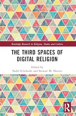 The Third Spaces Of Digital Religion-..