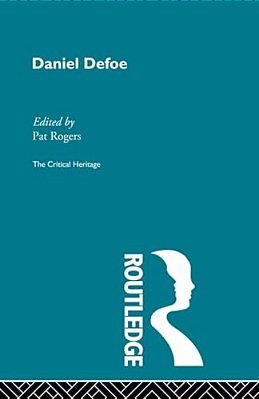 Daniel Defoe: The Critical Heritage-..