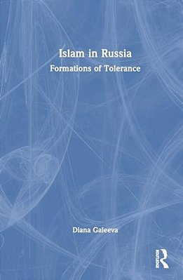 Islam In Russia: Formations Of Tolerance-..