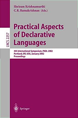 Practical Aspects Of Declarative Languages: 4Th International Symposium, Padl 2002, Portland, Or, USA, January 19-20, 2002. Proceedings-..