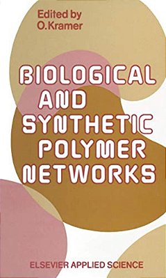 Biological And Synthetic Polymer Networks-..