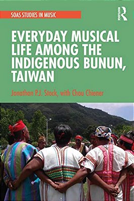 Everyday Musical Life Among The Indigenous Bunun, Taiwan-..
