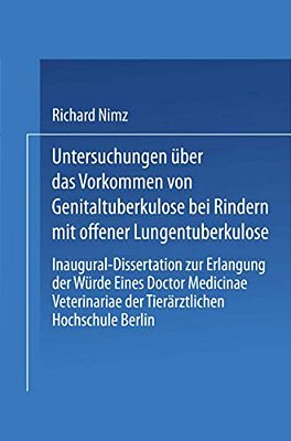 Untersuchungen Über Das Vorkommen Von Genitaltuberkulose Bei Rindern Mit Offener Lungentuberkulose-..