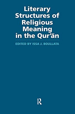 Literary Structures Of Religious Meaning In The Qu'Ran-..