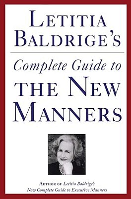Letitia Baldrige's Complete Guide To The New Manners For The '90S-..