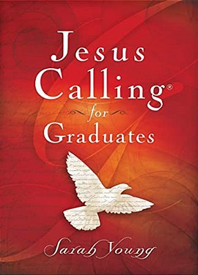 Jesus Calling For Graduates, Hardcover, With Scripture References: 150-Day Devotional For Grads Seeking Spiritual Guidance (150 Daily Devotions) - The-..