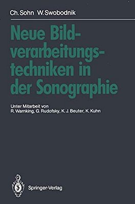 Neue Bildverarbeitungstechniken In Der Sonographie-..