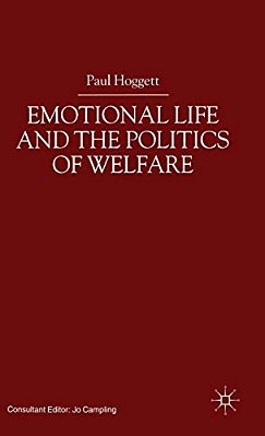 Emotional Life And The Politics Of Welfare-..