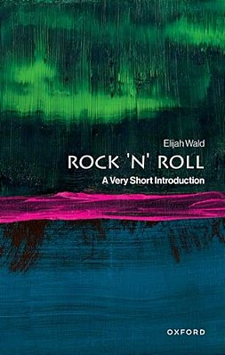 Rock 'N' Roll: A Very Short Introduction-..