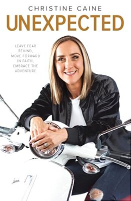 Unexpected: Leave Fear Behind, Move Forward In Faith, Embrace The Adventure-..