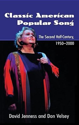 Classic American Popular Song: The Second Half-Century, 1950-2000-..