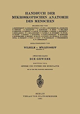 Die Gewebe: Dritter Teil Gewebe Und Systeme Der Muskulatur-..