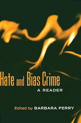 Hate And Bias Crime: A Reader-..
