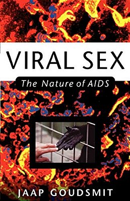 Viral Sex: The Nature Of Aids-..