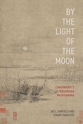 By The Light Of The Moon: Candrakirti's Prasa? Gika Madhyamaka-..