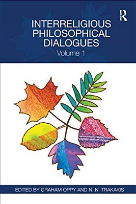 Interreligious Philosophical Dialogues: Volume 1-..