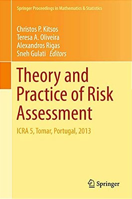 Theory And Practice Of Risk Assessment: Icra 5, Tomar, Portugal, 2013-..
