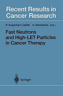 Fast Neutrons And High-Let Particles In Cancer Therapy-..