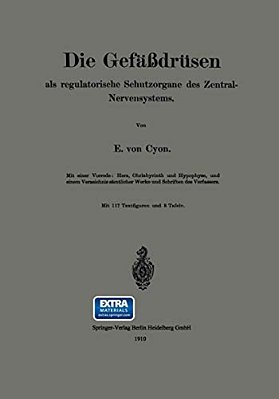 Die Gefäßdrüsen: Als Regulatorische Schutzorgane Des Zentral-Nervensystems-..