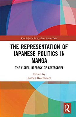 The Representation Of Japanese Politics In Manga: The Visual Literacy Of Statecraft-..
