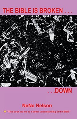 The Bible Is Broken... Down-..