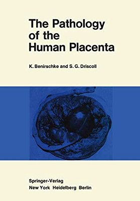 The Pathology Of The Human Placenta-..