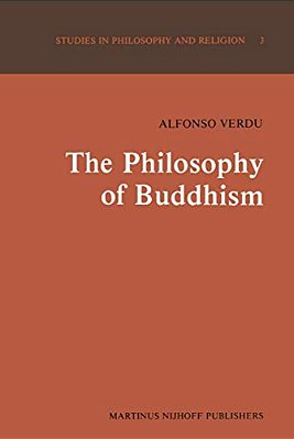 The Philosophy Of Buddhism: A "Totalistic" Synthesis-..