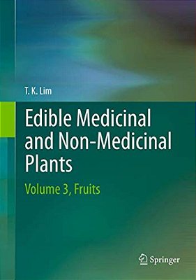 Edible Medicinal And Non Medicinal Plants: Volume 3, Fruits-..