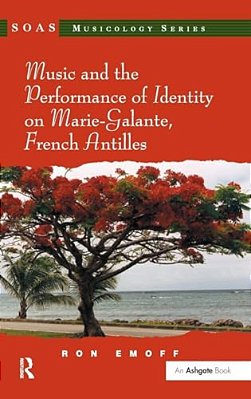 Music And The Performance Of Identity On Marie-Galante, French Antilles-..