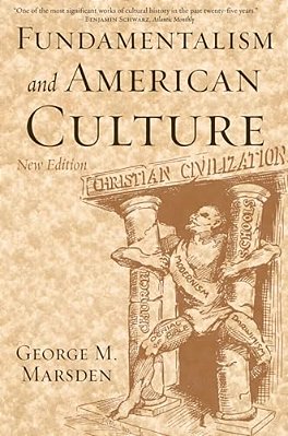 Fundamentalism And American Culture-..