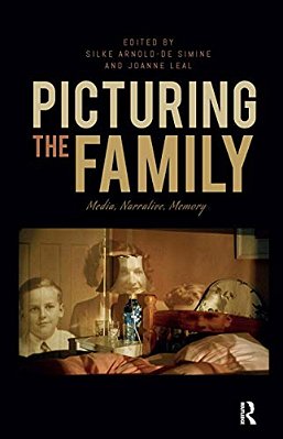 Picturing The Family: Media, Narrative, Memory-..