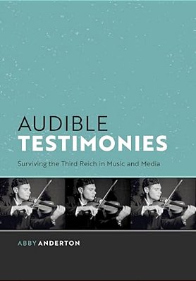Audible Testimonies: Surviving The Third Reich In Music And Media-..