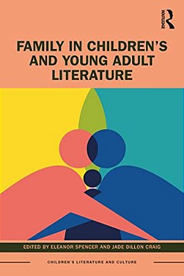 Family In Children's And Young Adult Literature-..