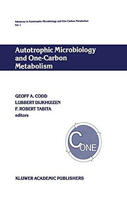 Autotrophic Microbiology And One-Carbon Metabolism: Volume I-..