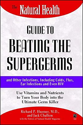 The Natural Health Guide To Beating Supergerms-..