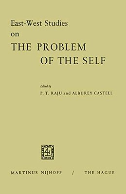 East-West Studies On The Problem Of The Self: Papers Presented At The Conference On Comparative Philosophy And Culture Held At The College Of Wooster,-..