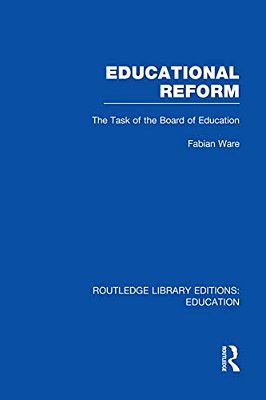 Educational Reform: The Task Of The Board Of Education-..