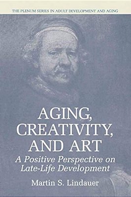 Aging, Creativity And Art: A Positive Perspective On Late-Life Development-..