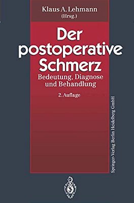 Der Postoperative Schmerz: Bedeutung, Diagnose Und Behandlung-..