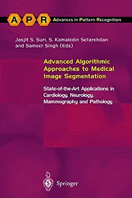Advanced Algorithmic Approaches To Medical Image Segmentation: State-Of-the-art Applications In Cardiology, Neurology, Mammography And Pathology-..