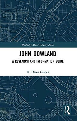 John Dowland: A Research And Information Guide-..