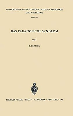 Das Paranoische Syndrom: Klinisch-Experimentelle Untersuchungen Zum Problem Der Fixierten Wahnbildungen-..
