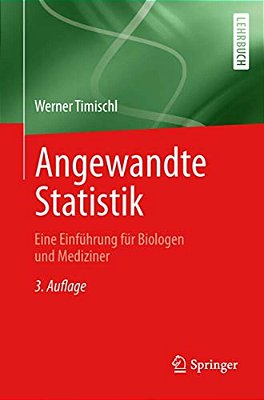Angewandte Statistik: Eine Einführung Für Biologen Und Mediziner-..