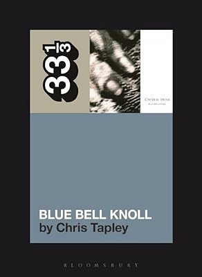 Cocteau Twins' Blue Bell Knoll-..