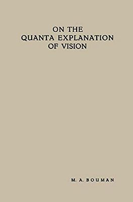 On The Quanta Explanation Of Vision-..